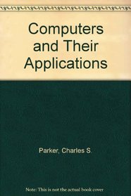 Computers & Their Applications (Dryden Press Series in Information Systems)