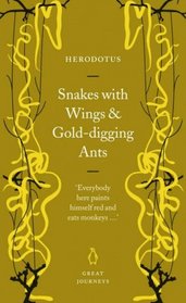 Snakes with Wings and Gold-digging Ants (Great Journeys)