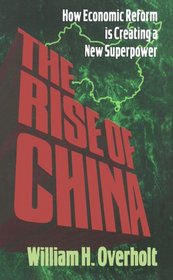 The Rise of China: How Economic Reform Is Creating a New Superpower