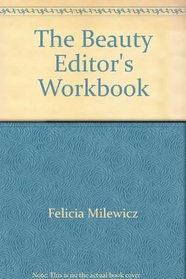 The Beauty Editor's Workbook
