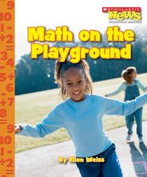 Math on the Playground (Scholastic News Nonfiction Readers)