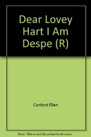 Dear Lovey Hart I Am Despe (R)