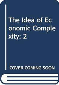 The Idea of Economic Complexity: 2