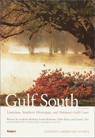 Compass American Guides: Gulf South: Louisiana, Alabama, Mississippi, 1st edition (Compass American Guides)