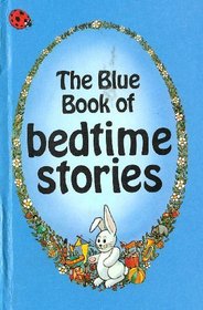 The Blue Book of Bedtime Stories (Nursery Rhymes and Stories)