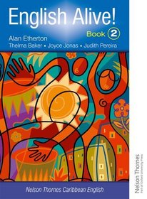 English Alive!: Bk. 2: Nelson Thornes Caribbean English
