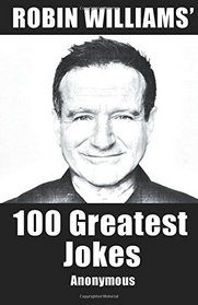 Robin Williams' 100 Greatest Jokes
