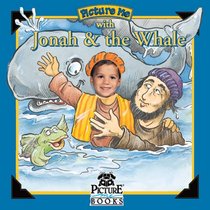 Picture Me With Jonah and the Whale (Inspirational Picture Me Ser)