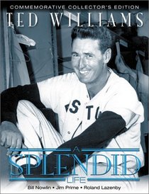 Ted Williams: A Splendid Life