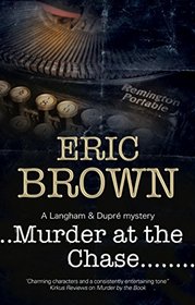 Murder at the Chase: A locked room mystery set in 1950s England (A Langham and Dupre Mystery)