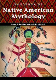 Handbook of Native American Mythology (World Mythology)