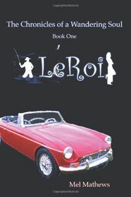 LeRoi: The Chronicles of a Wandering Soul, Book One