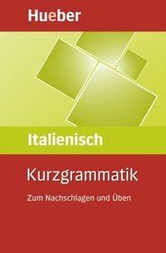Kurzgrammatik Italienisch