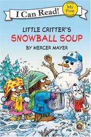 Little Critter: Snowball Soup (My First I Can Read)