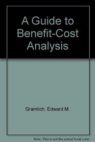 A Guide to Benefit-Cost Analysis