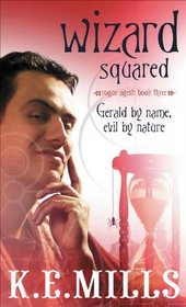 Wizard Squared (Rogue Agent, Bk 3)