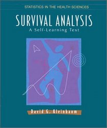 Survival Analysis : A Self-Learning Text (Statistics for Biology and Health)