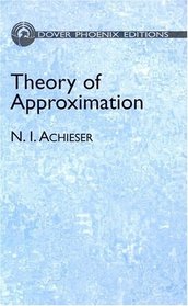 Theory of Approximation (Dover Phoenix Editions)