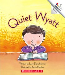 Quiet Wyatt (Rookie Readers)