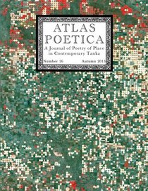 Atlas Poetica 16: A Journal of Poetry of Place in Contemporary Tanka (Volume 16)
