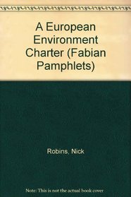 A European Environment Charter (Fabian Pamphlets)
