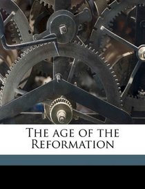 The age of the Reformation