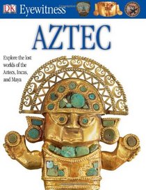 Aztec (Eyewitness Guides) (French Edition)