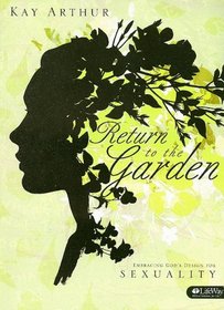 Return to the Garden Member Book: Embracing God's Design for Sexuality