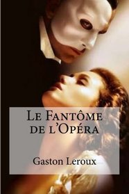 Le Fantome de l'Opera (French Edition)