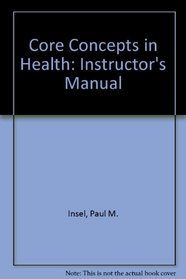 Core Concepts in Health: Instructor's Manual