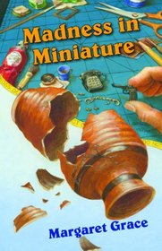Madness in Miniature (Miniature, Bk 7)