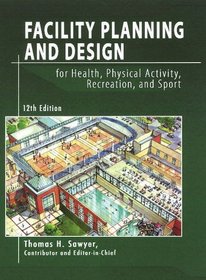 Facility Planning & Design for Health, Physical Activity, Recreation, & Sport