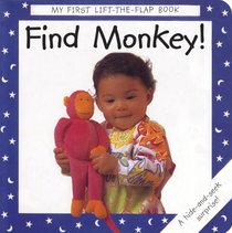 Find My Monkey! (My First Lift the Flap Books)