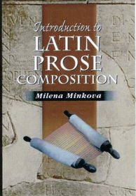 Introduction to Latin Prose Composition (Wpc Classics)