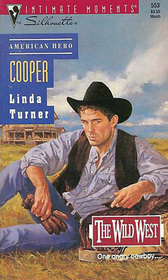 Cooper (Wild West, Bk 2) (American Hero) (Silhouette Intimate Moments, No 553)