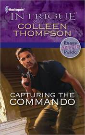 Capturing the Commando (Harlequin Intrigue, No 1286)