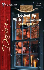 Locked Up With a Lawman (Texas Cattleman's Club: The Stolen Baby) (Silhouette Desire, No 1553)