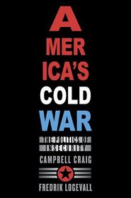 America's Cold War: The Politics of Insecurity