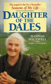 Daughter of the Dales : The World of Hannah Hauxwell (Large Print)