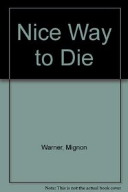 Nice Way to Die