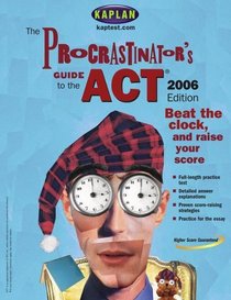 The Procrastinator's Guide to the ACT 2006 (Procrastinator's Guide to the Act)