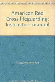 American Red Cross lifeguarding: Instructors manual
