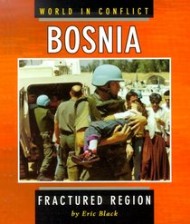 Bosnia: Fractured Region (World in Conflict)
