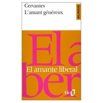El Amante Liberal - L'Amant Genereux (Bilingual FRench and Spanish Edition)
