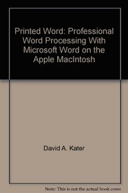 The printed word: Professional word processing with Microsoft Word on the Apple Macintosh