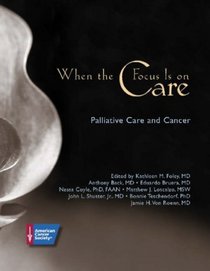 When the Focus is on Care: Palliative Care and Cancer