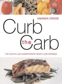 Curb the Carb : The Safer Way to Diet