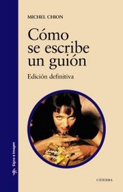 Como se escribe un guion/ How to Write a Script (Signo E Imagen/ Sign and Image) (Spanish Edition)