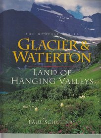 Glacier  Waterton: Land of Hanging Valleys (Genesis Series (San Francisco, Calif.).)