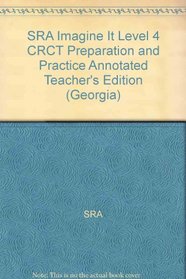 SRA Imagine It Level 4 CRCT Preparation and Practice Annotated Teacher's Edition (Georgia)